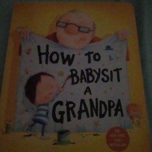 How to babysit A Grandpa By Jean Reagan